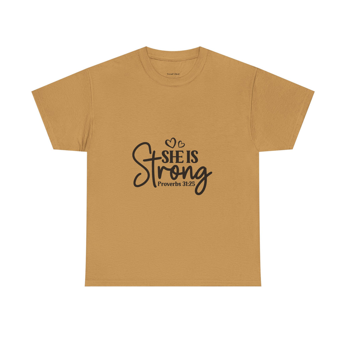 She Is Strong T-Shirt | Proverbs 31:25