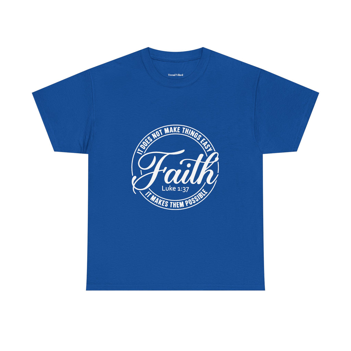 Faith T-Shirt | Luke 1:37