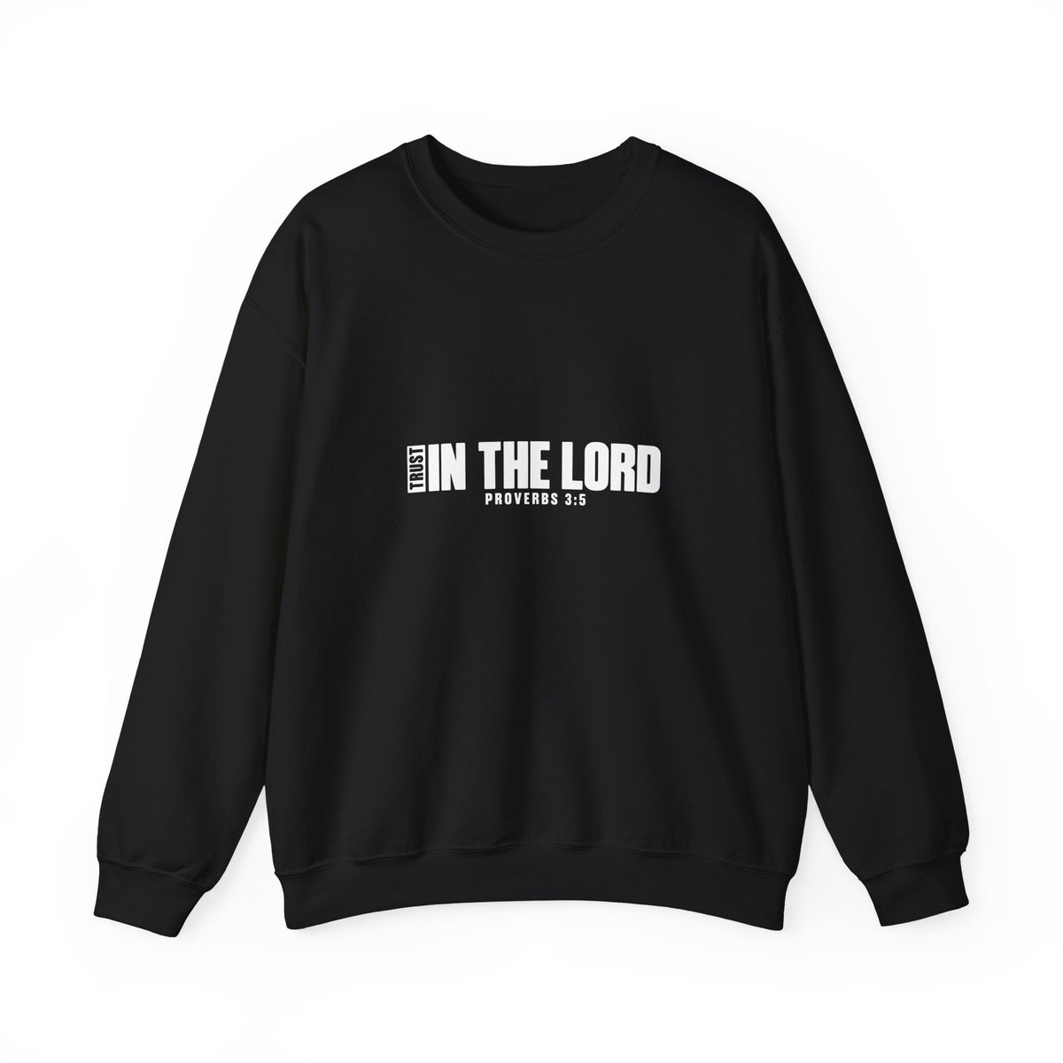Trust In the Lord Sweatshirt | Proverbs 3:5