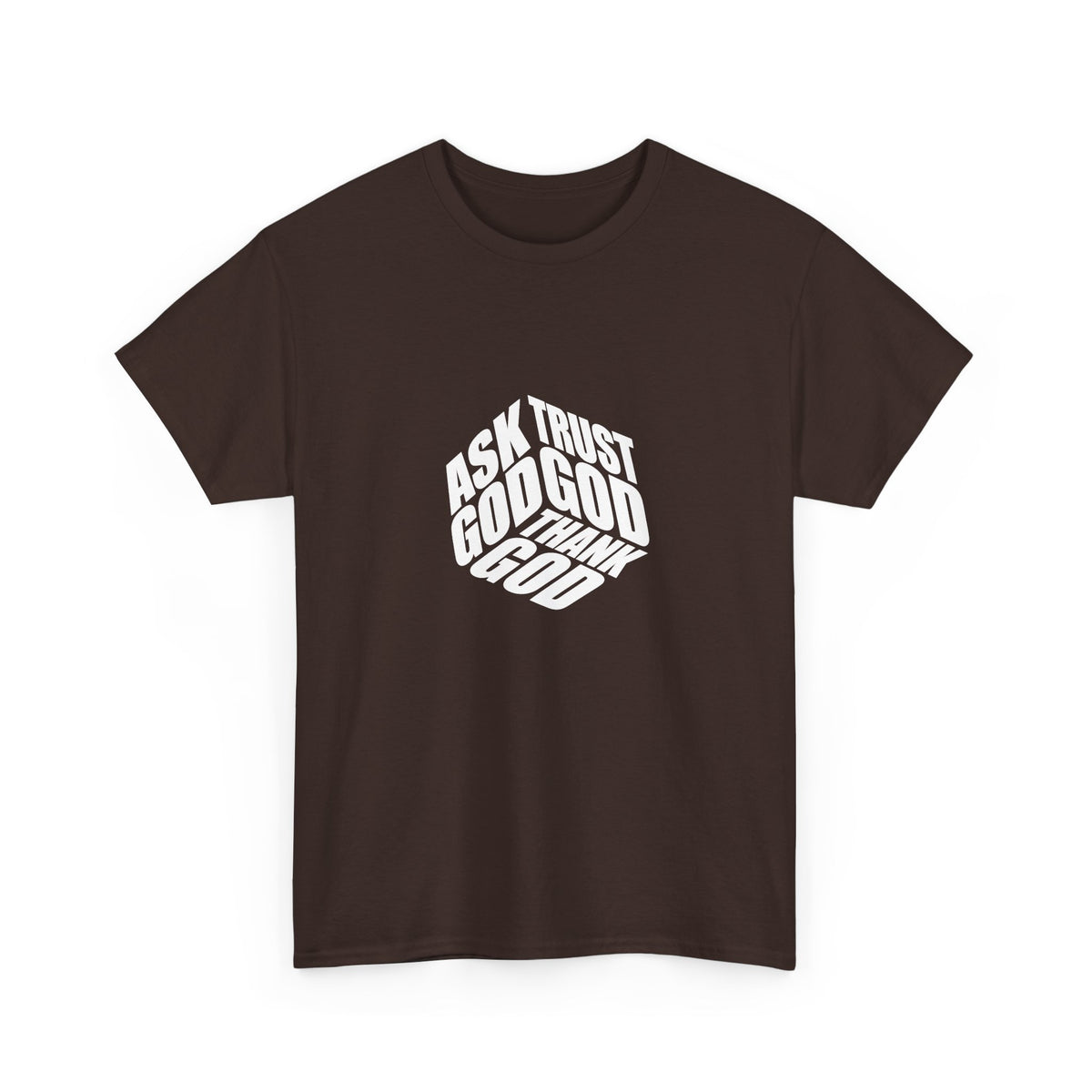 Ask, Trust, Thank God T-Shirt