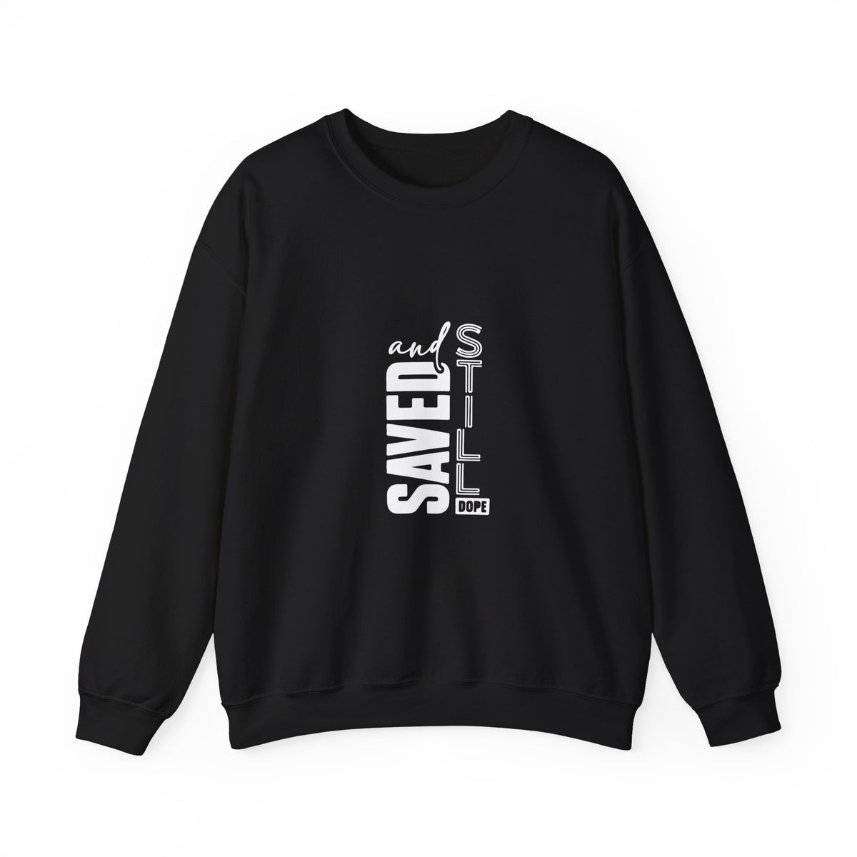 Saved and Still Dope Sweatshirt