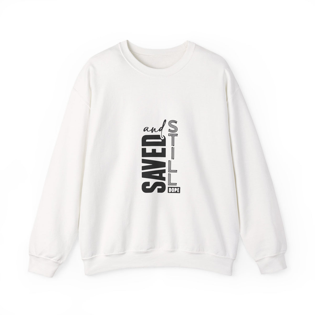Saved and Still Dope Sweatshirt