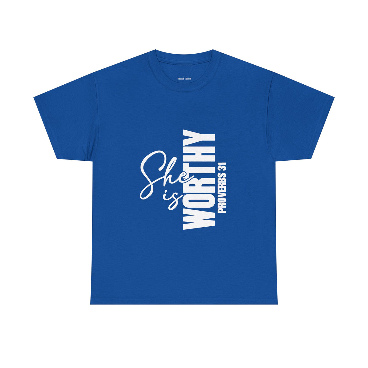 She Is Worthy T-Shirt | Proverbs 31