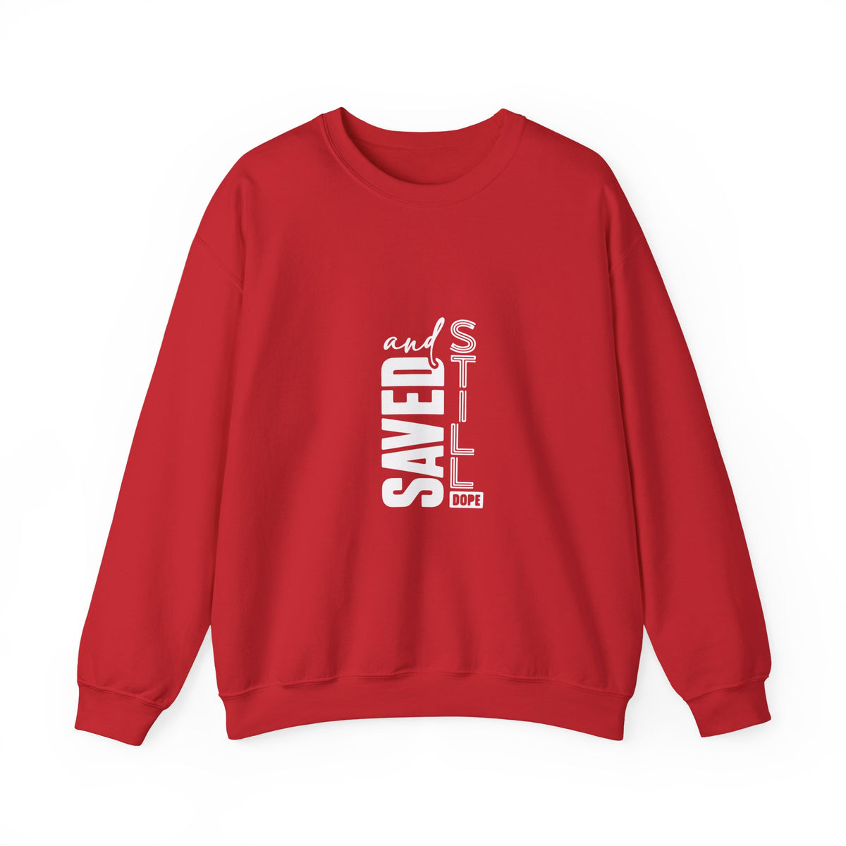 Saved and Still Dope Sweatshirt