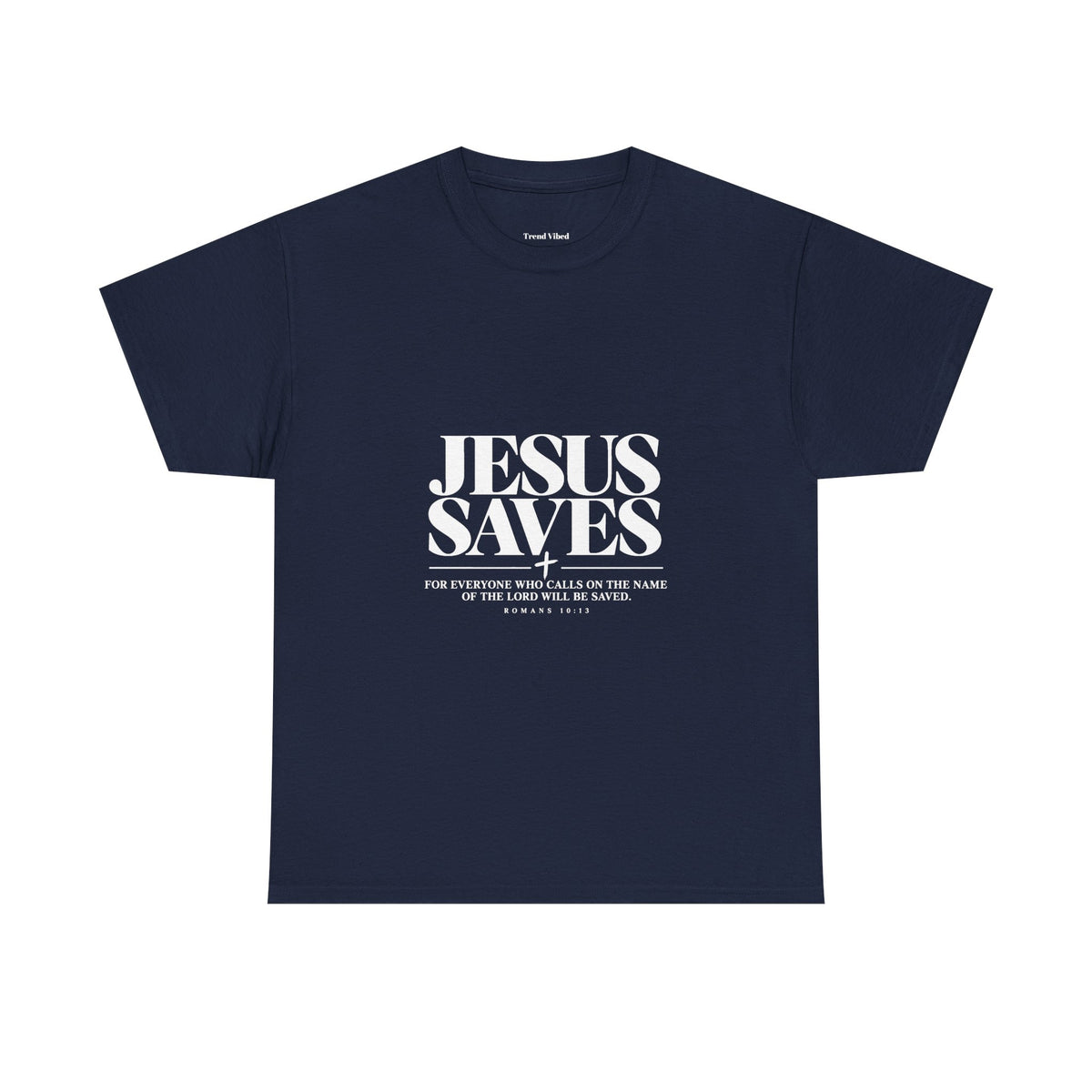 Jesus Saves T-Shirt | Romans 10:13