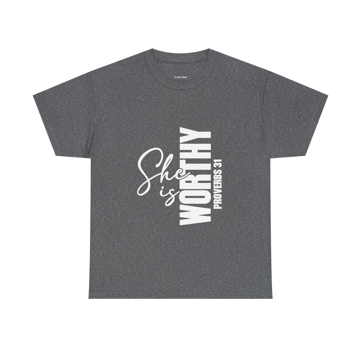 She Is Worthy T-Shirt | Proverbs 31