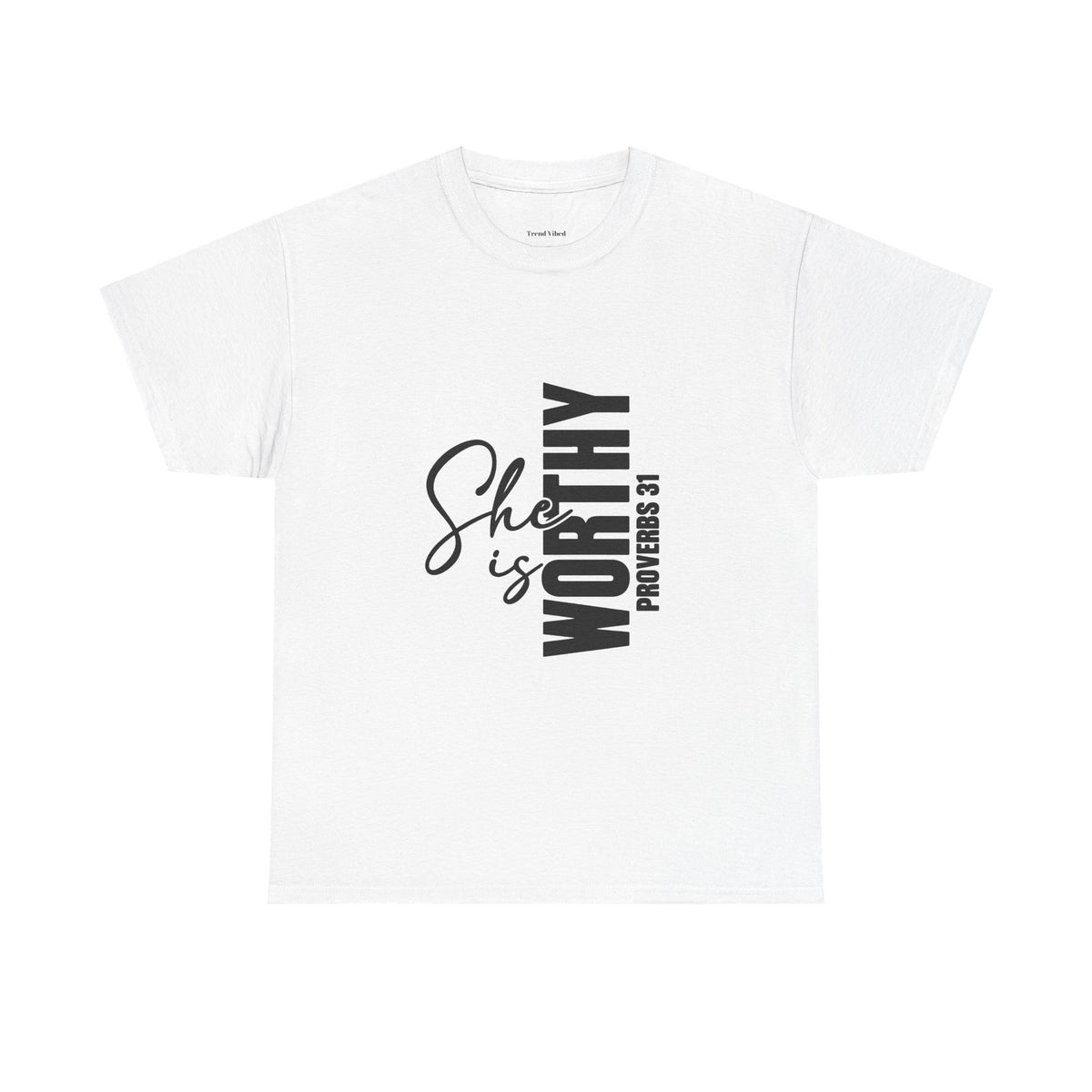 She Is Worthy T-Shirt | Proverbs 31