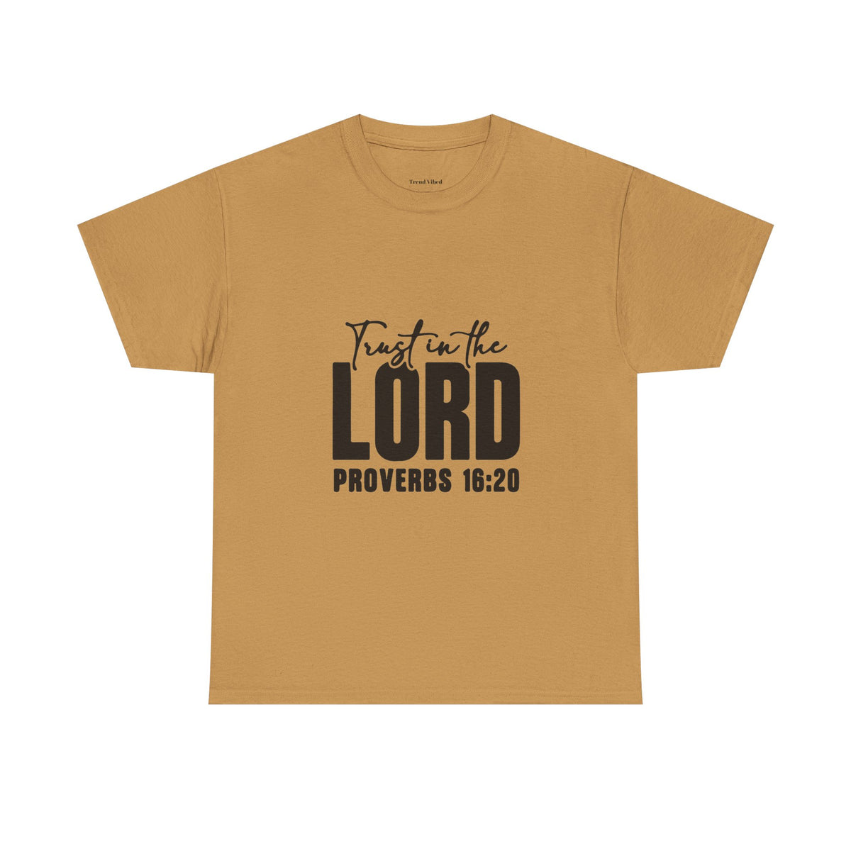 Trust T-Shirt | Proverbs 16:20