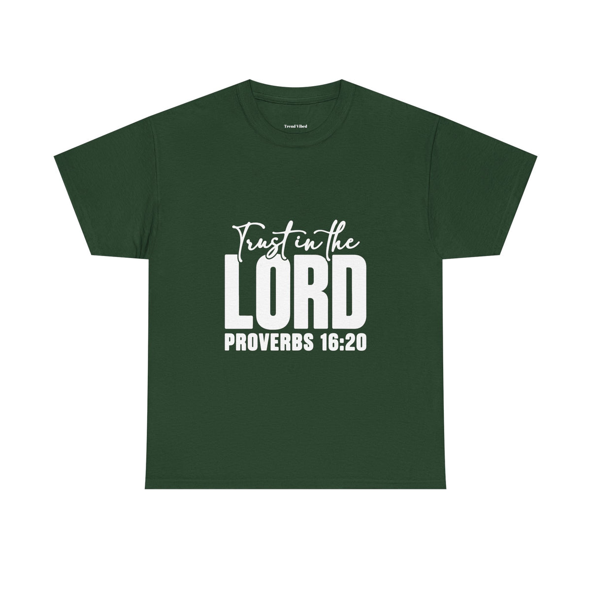 Trust T-Shirt | Proverbs 16:20