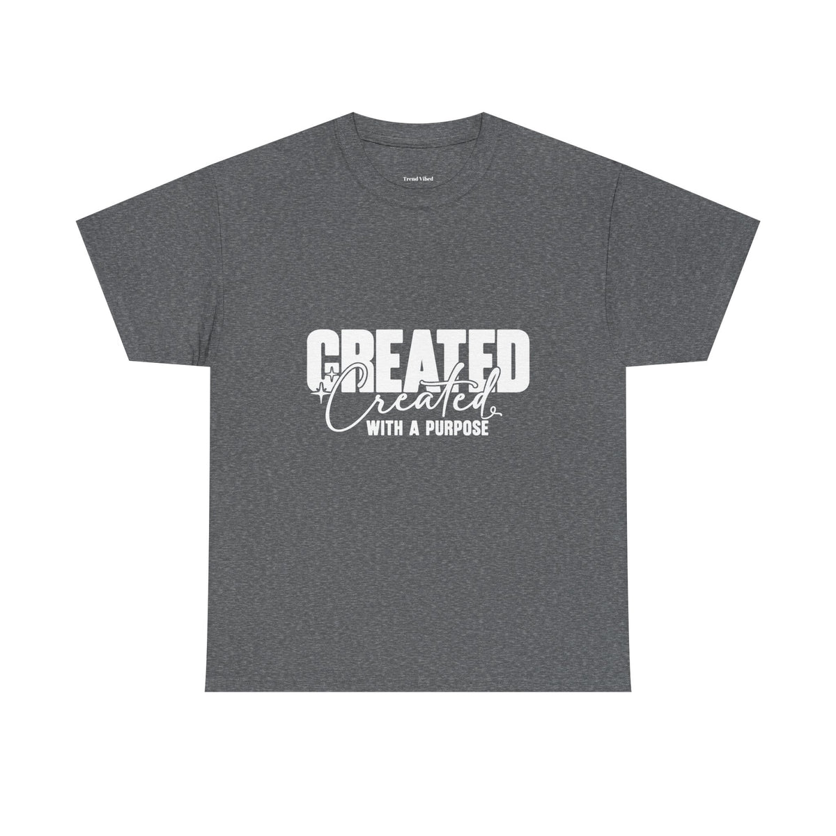 Created With A Purpose T-Shirt