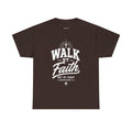 Walk By Faith T-Shirt | 2 Corinthians 5:7