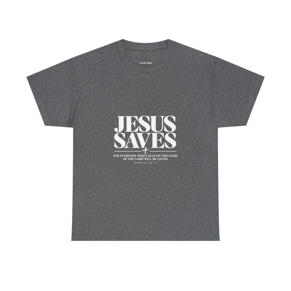 Jesus Saves T-Shirt | Romans 10:13