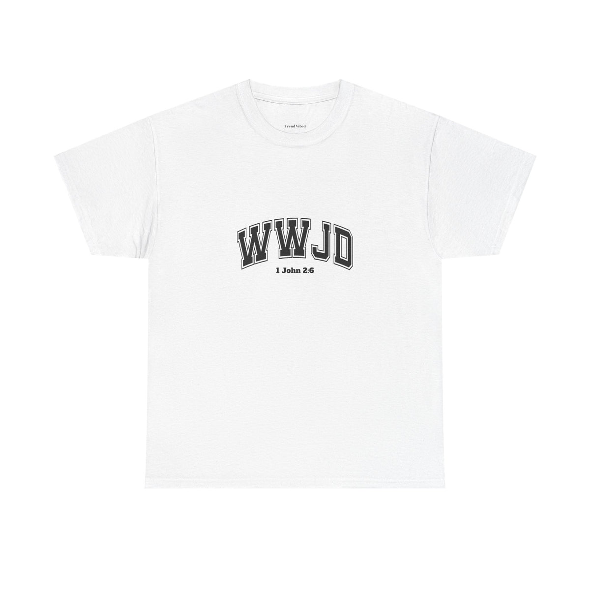WWJD T-Shirt | 1 John 2:6