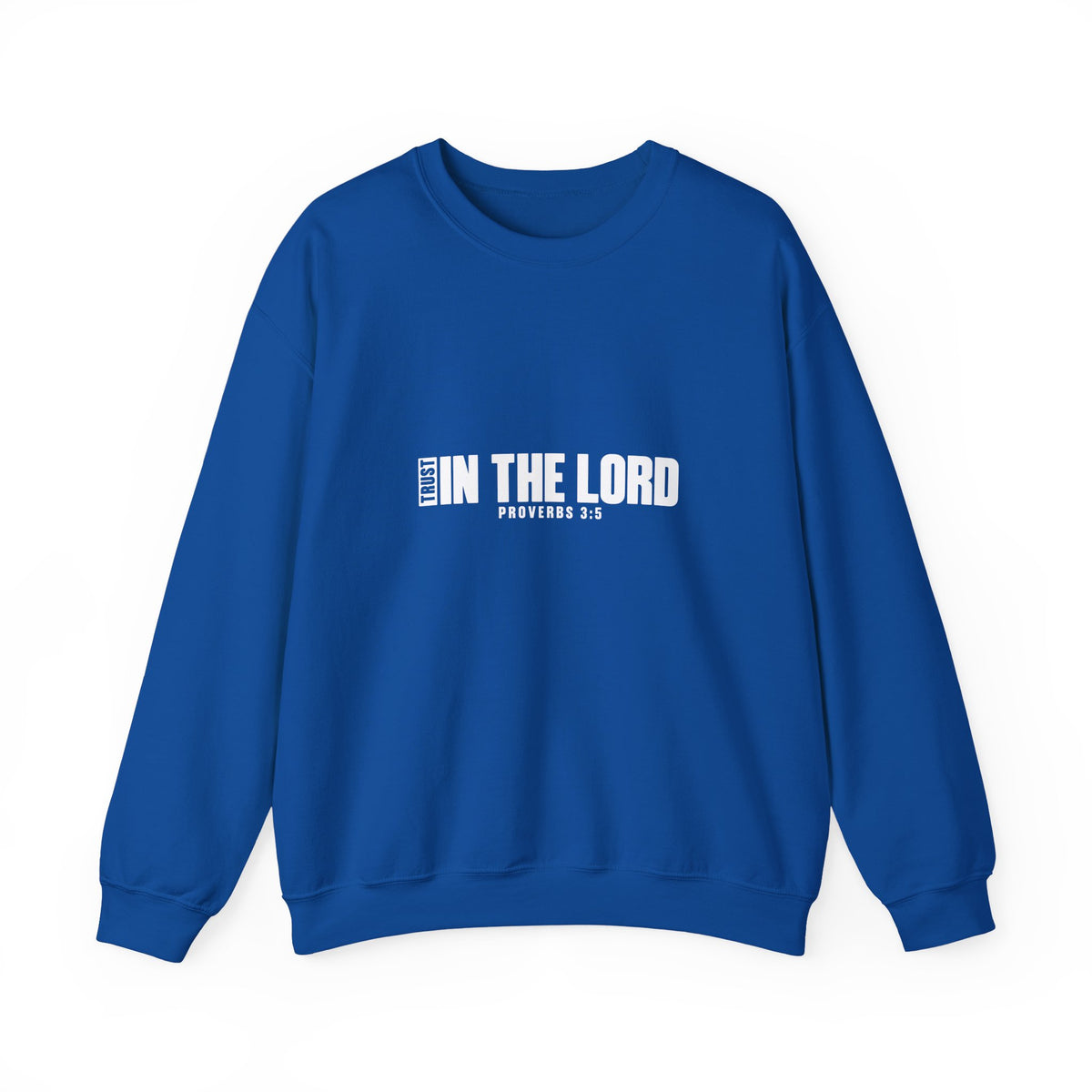 Trust In the Lord Sweatshirt | Proverbs 3:5