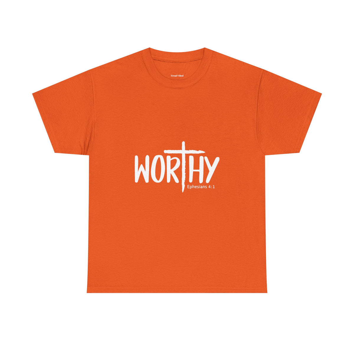Worthy T-Shirt | Ephesians 2:1
