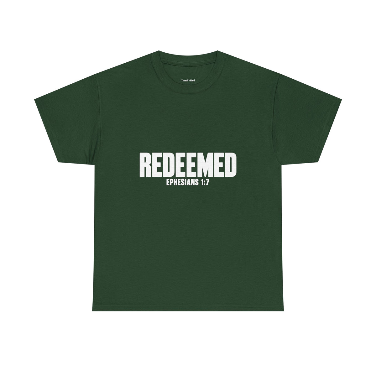 Redeemed T-shirt | Ephesians 1:7