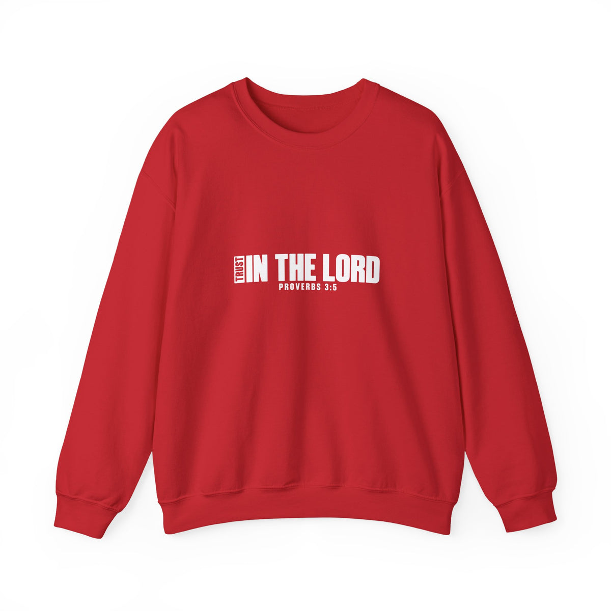 Trust In the Lord Sweatshirt | Proverbs 3:5