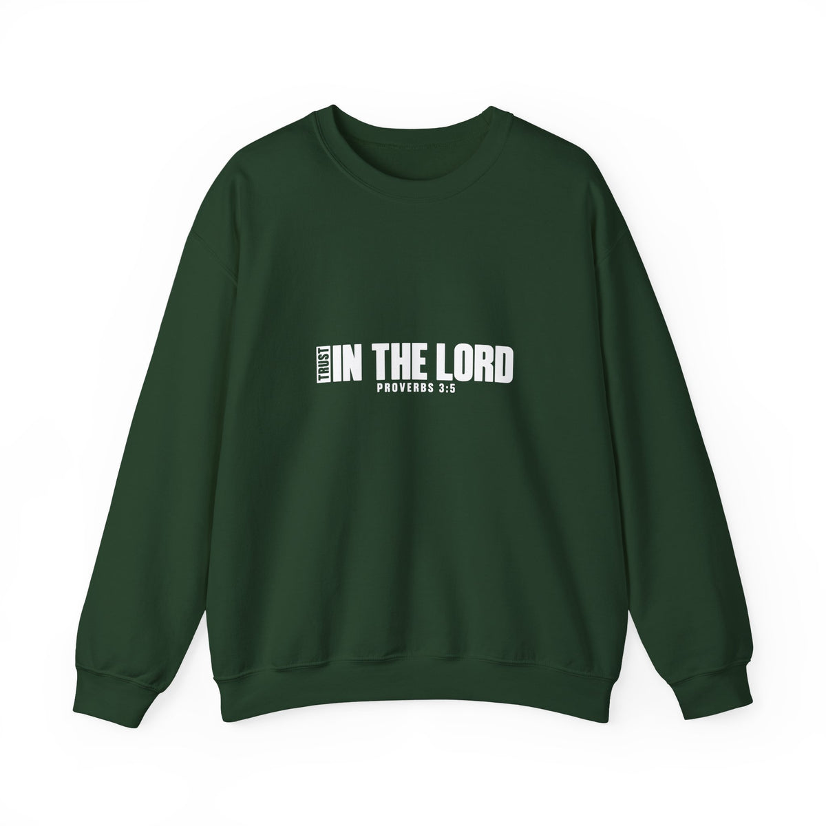 Trust In the Lord Sweatshirt | Proverbs 3:5