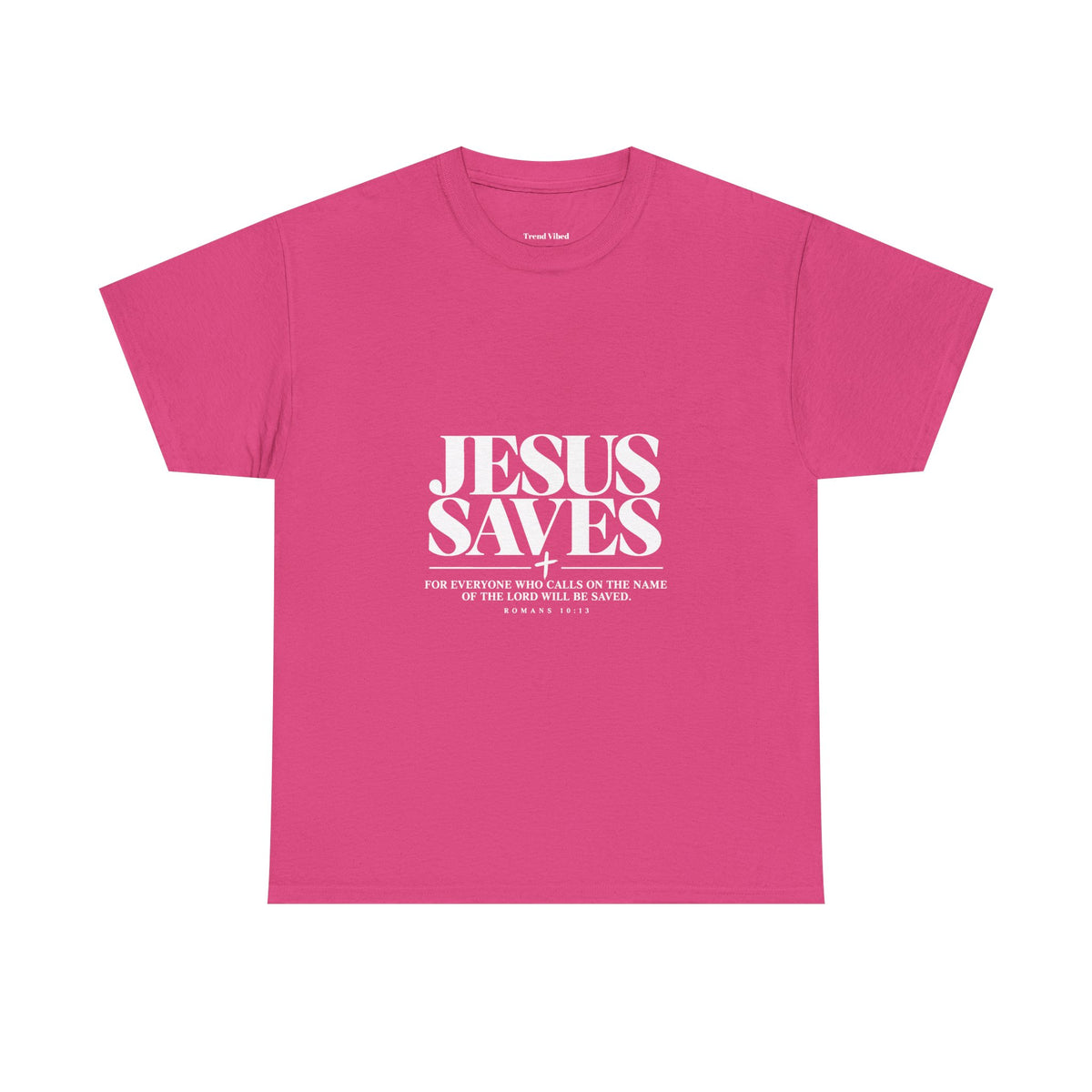 Jesus Saves T-Shirt | Romans 10:13