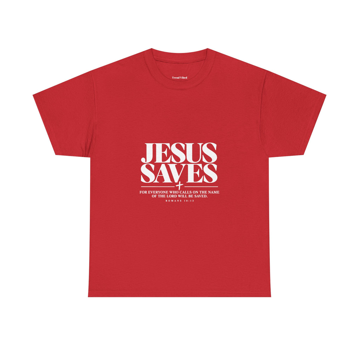 Jesus Saves T-Shirt | Romans 10:13