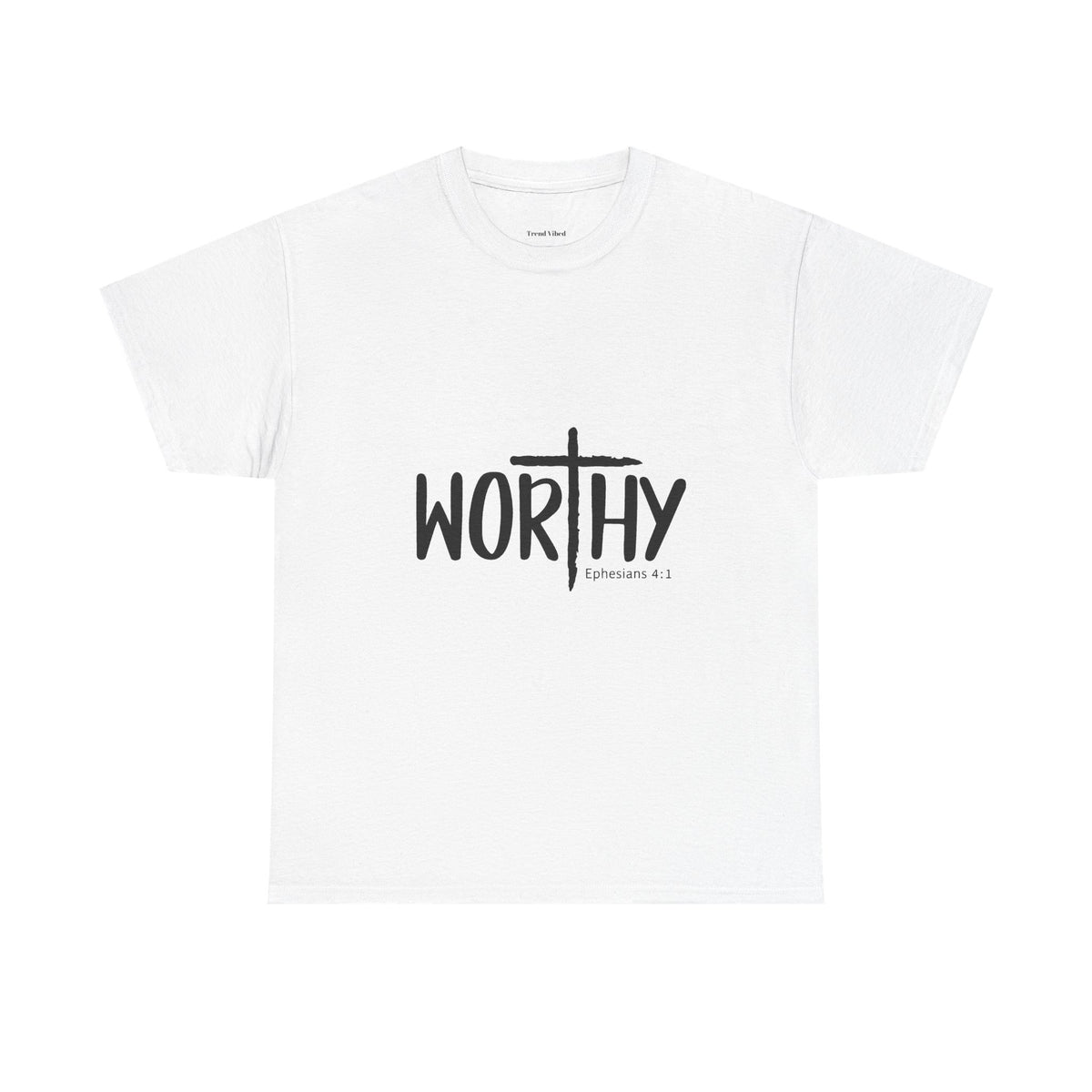 Worthy T-Shirt | Ephesians 2:1