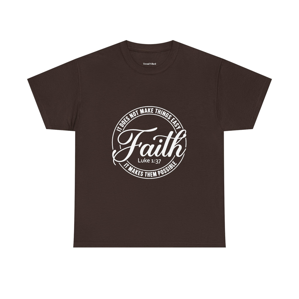 Faith T-Shirt | Luke 1:37