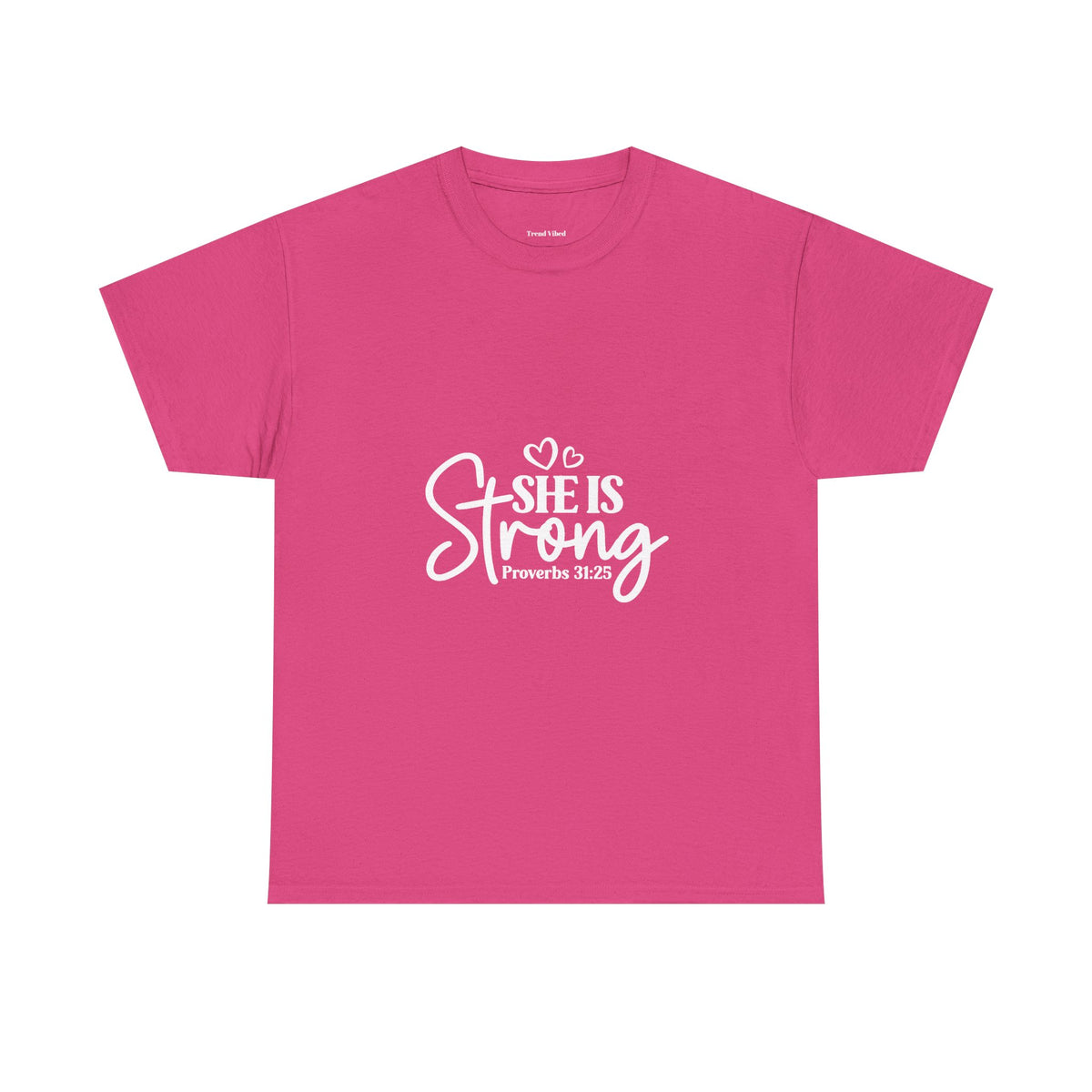 She Is Strong T-Shirt | Proverbs 31:25