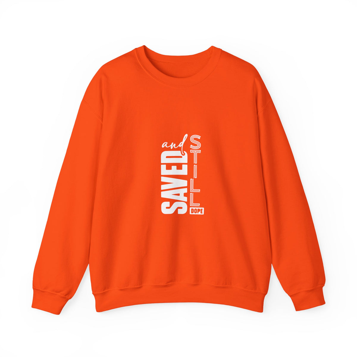 Saved and Still Dope Sweatshirt
