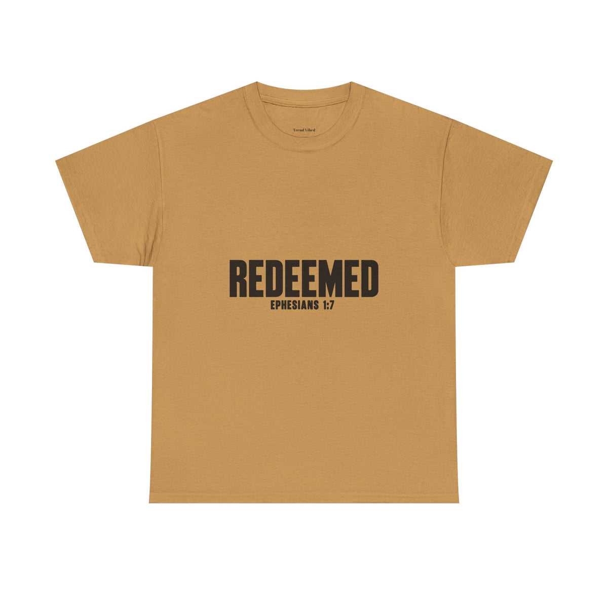 Redeemed T-shirt | Ephesians 1:7