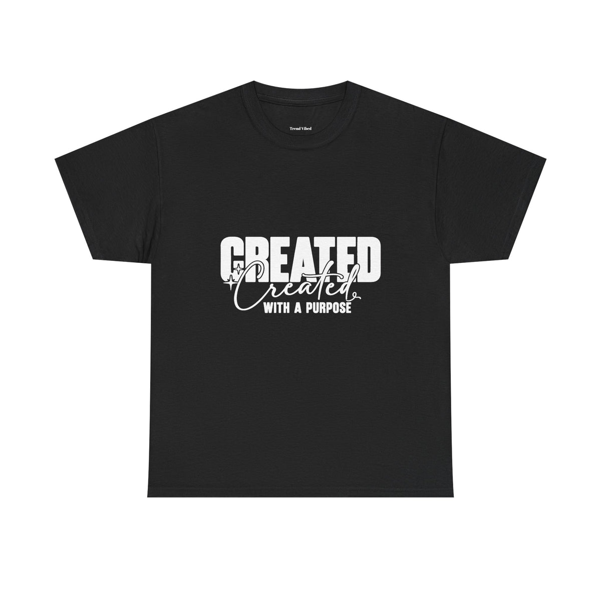 Created With A Purpose T-Shirt