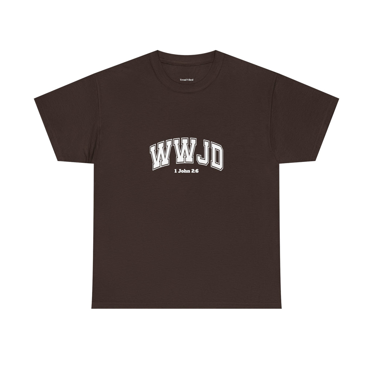 WWJD T-Shirt | 1 John 2:6