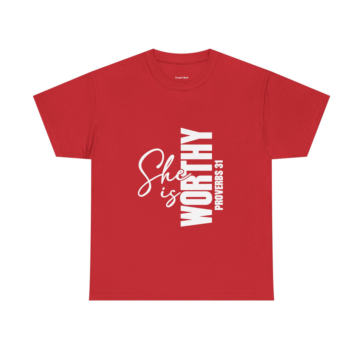 She Is Worthy T-Shirt | Proverbs 31