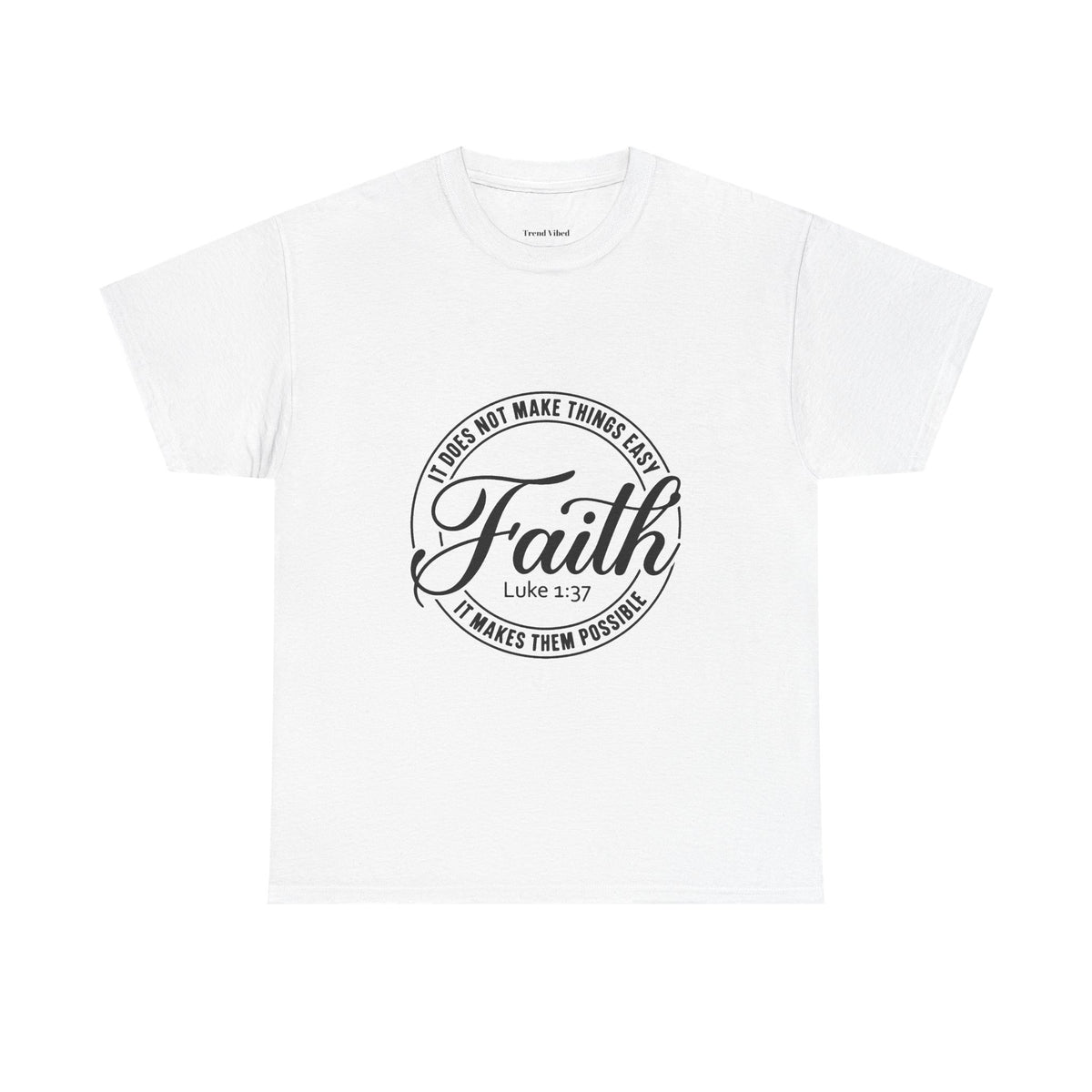 Faith T-Shirt | Luke 1:37
