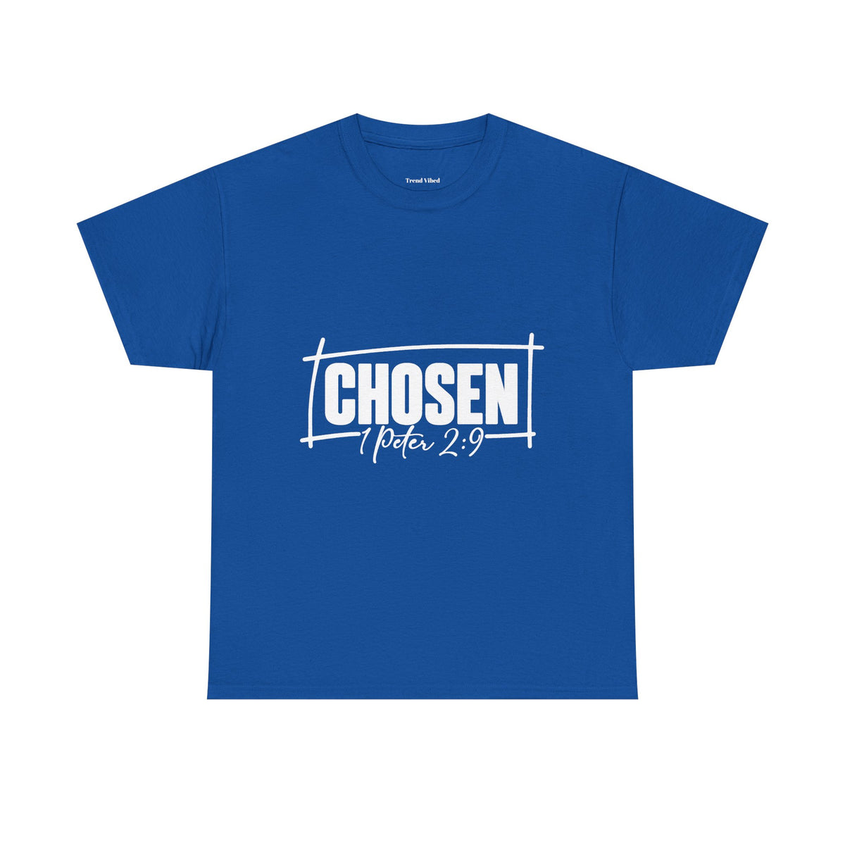 Chosen T-Shirt | 1 Peter 2:9