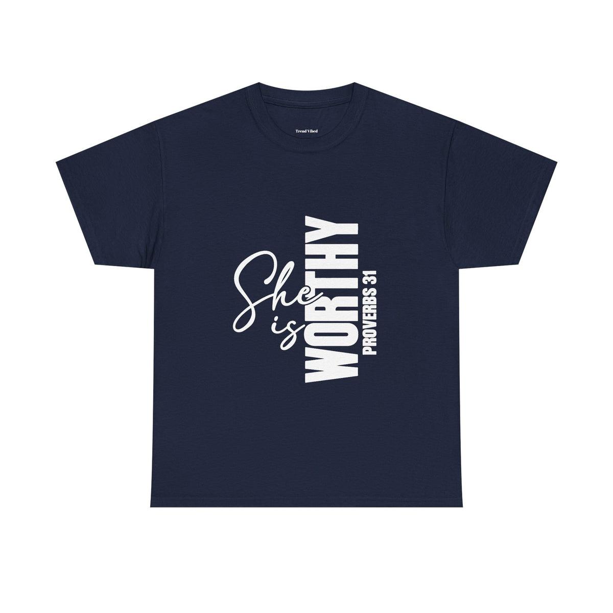 She Is Worthy T-Shirt | Proverbs 31