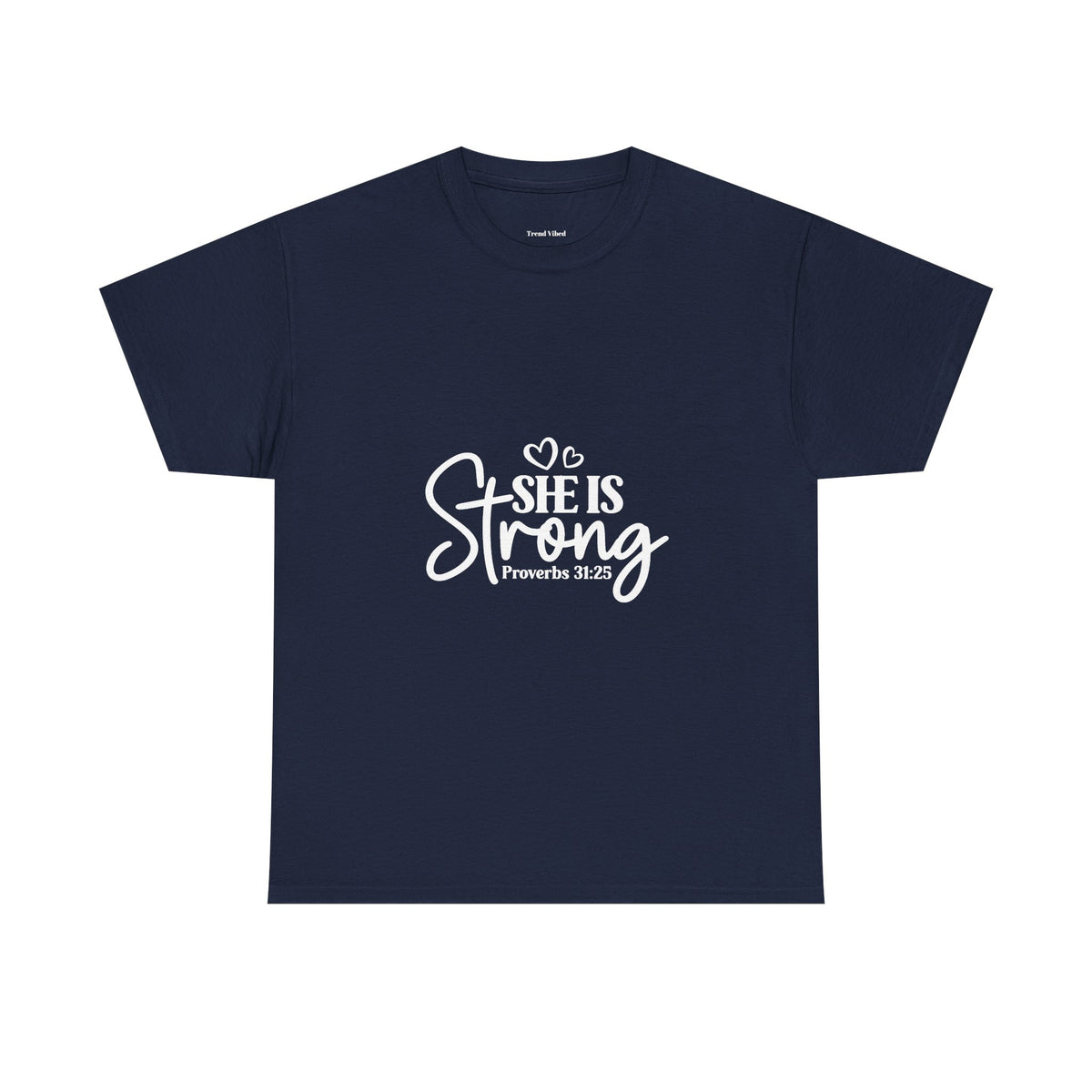 She Is Strong T-Shirt | Proverbs 31:25