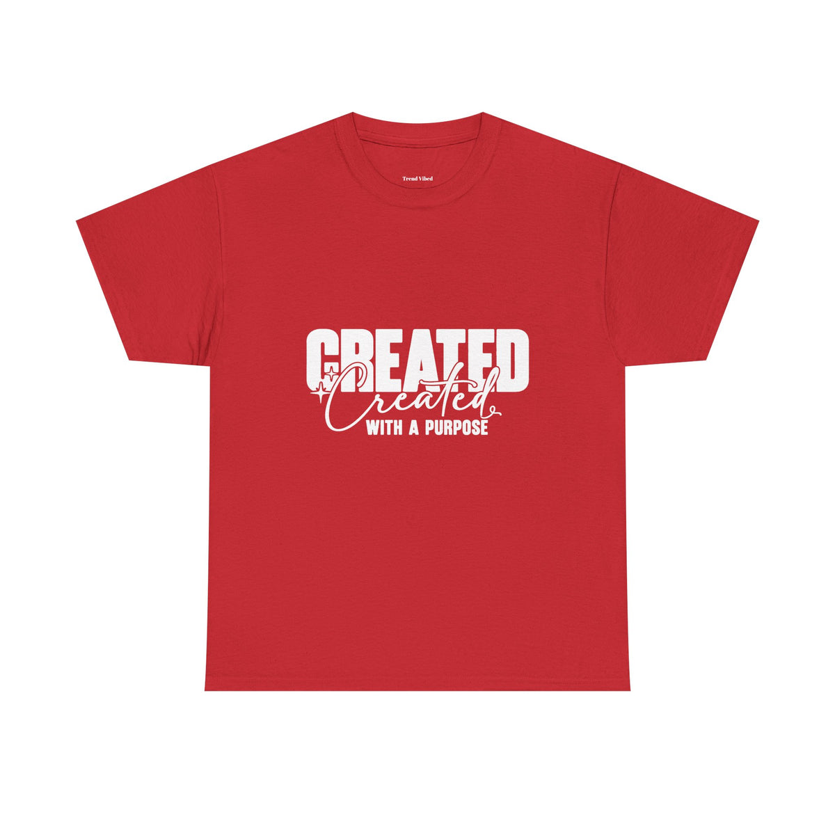 Created With A Purpose T-Shirt