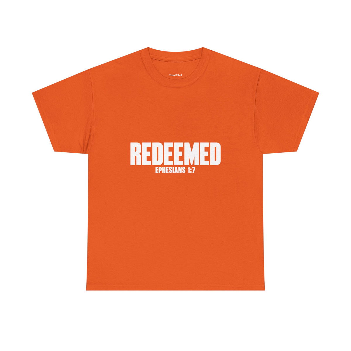 Redeemed T-shirt | Ephesians 1:7