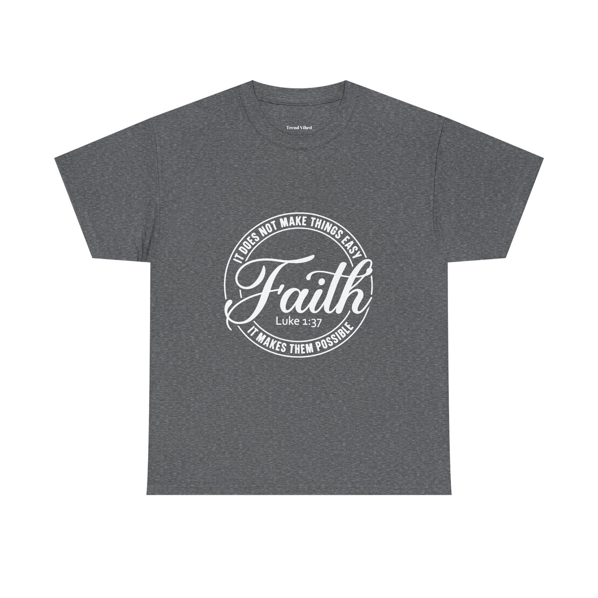 Faith T-Shirt | Luke 1:37