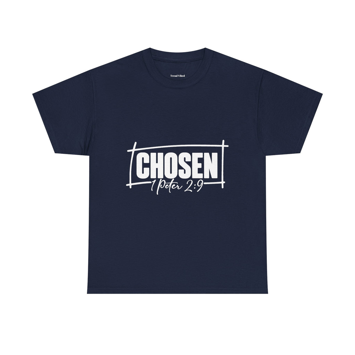 Chosen T-Shirt | 1 Peter 2:9