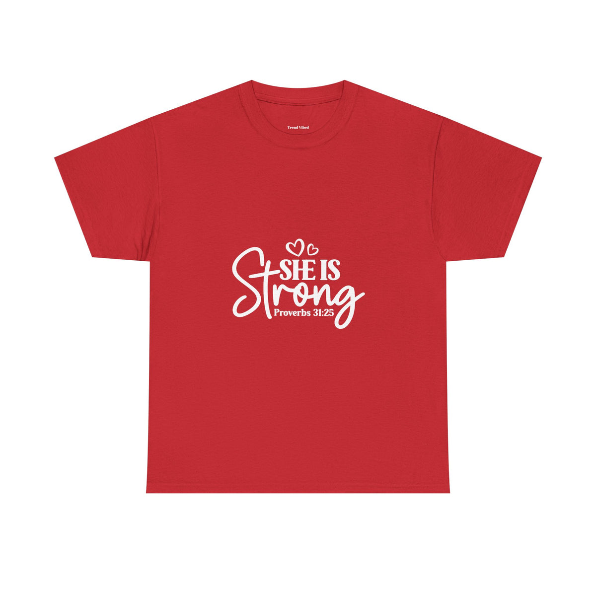 She Is Strong T-Shirt | Proverbs 31:25