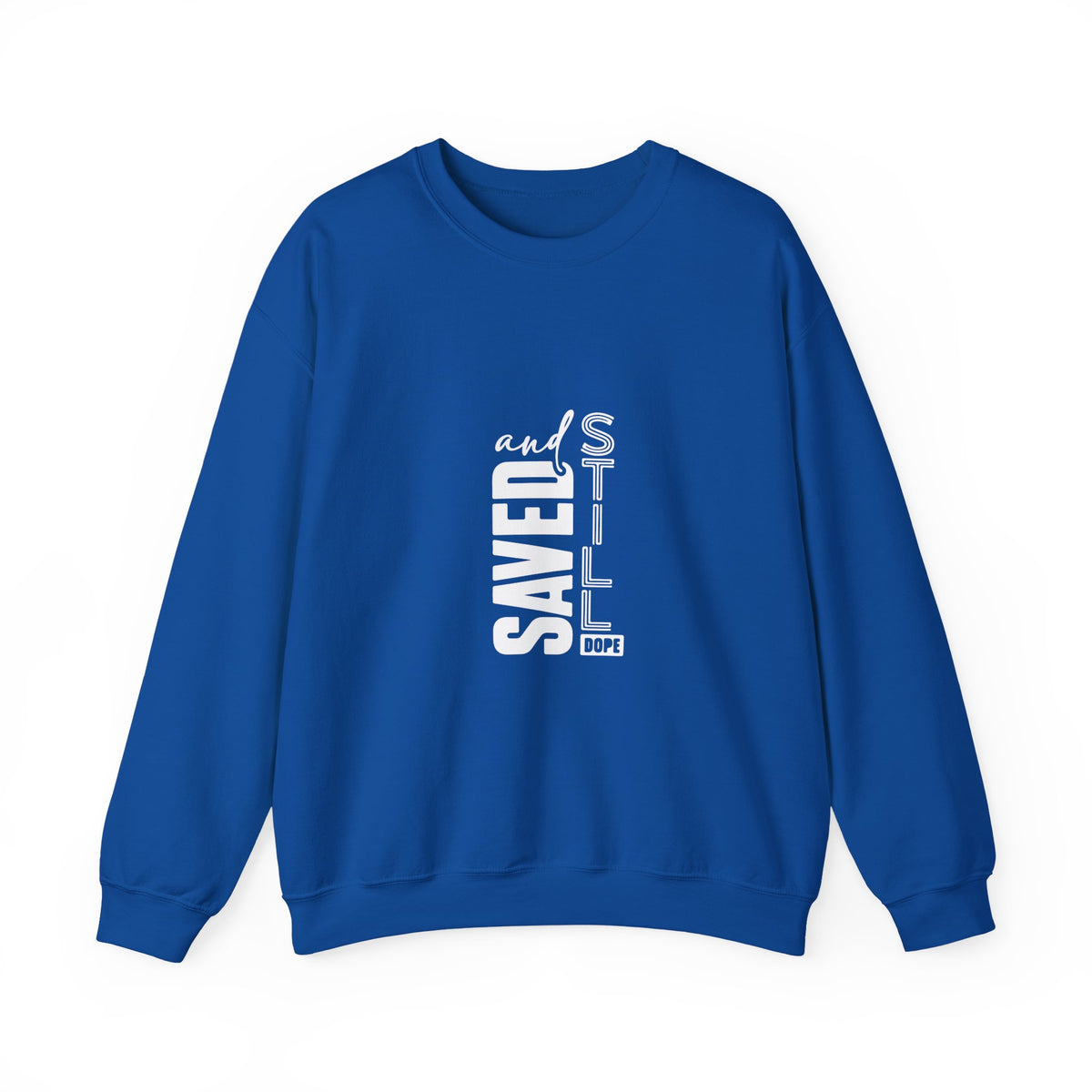 Saved and Still Dope Sweatshirt