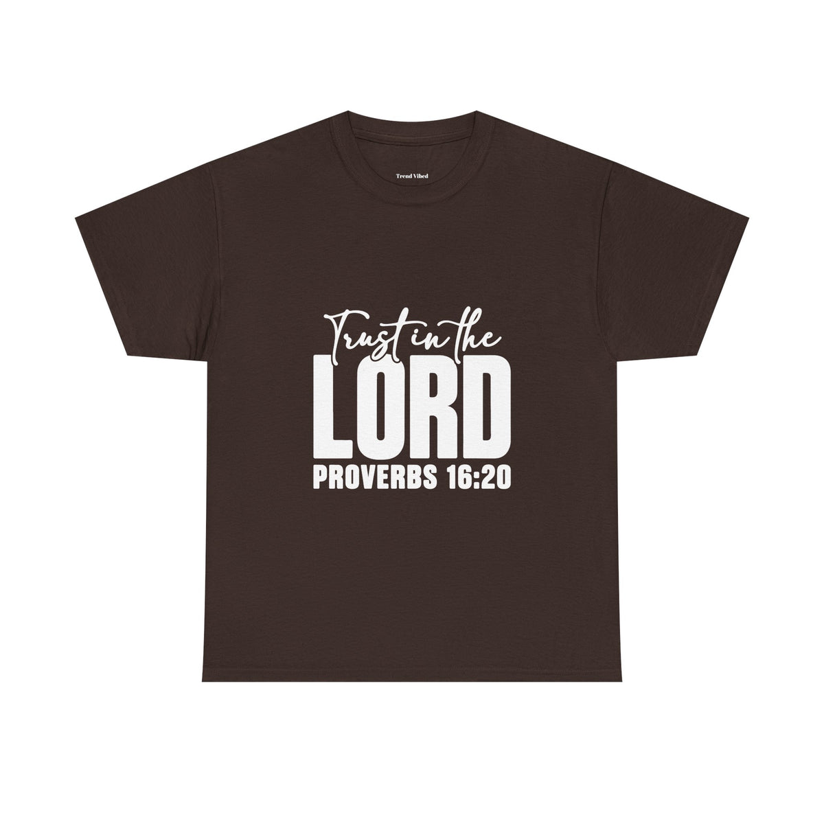 Trust T-Shirt | Proverbs 16:20