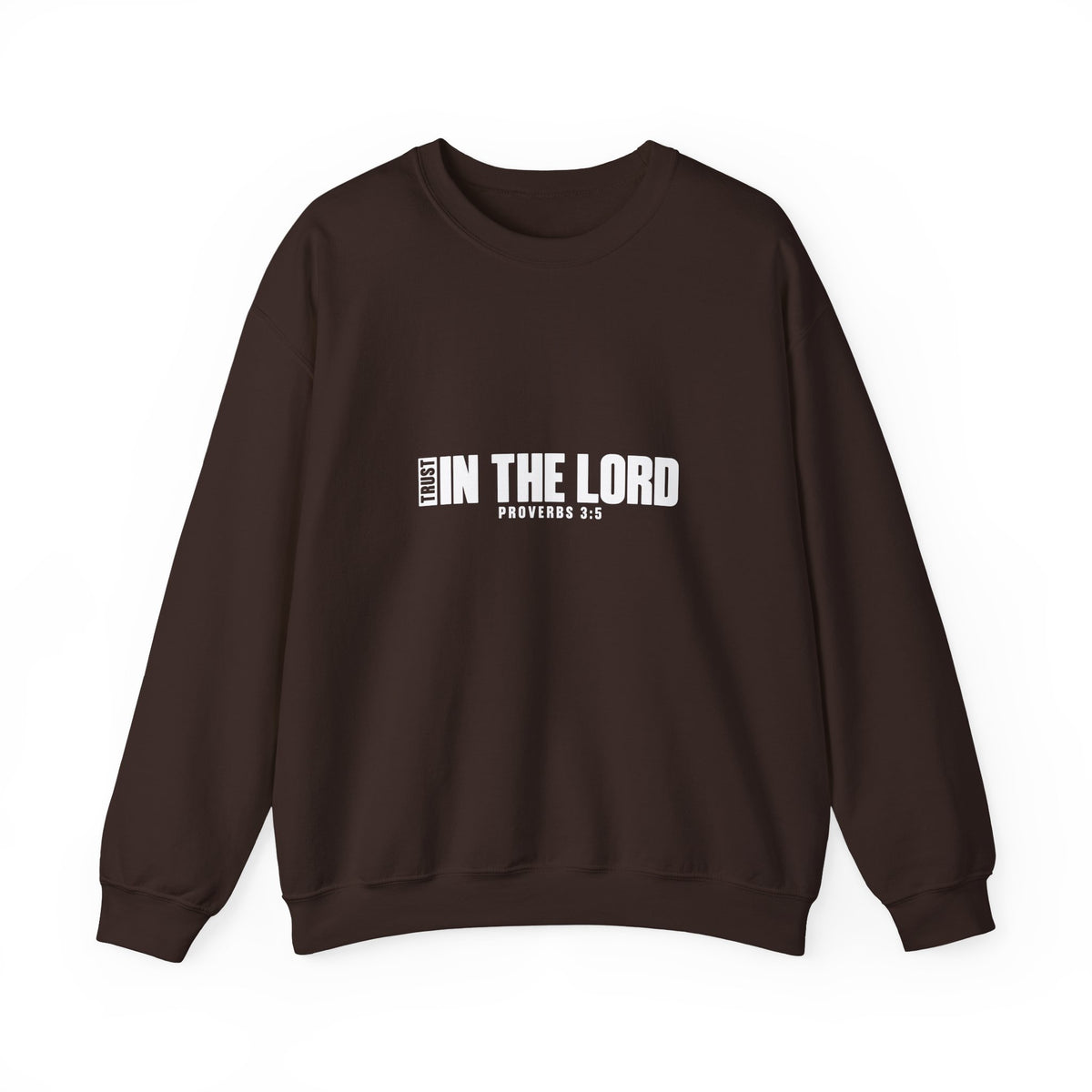 Trust In the Lord Sweatshirt | Proverbs 3:5