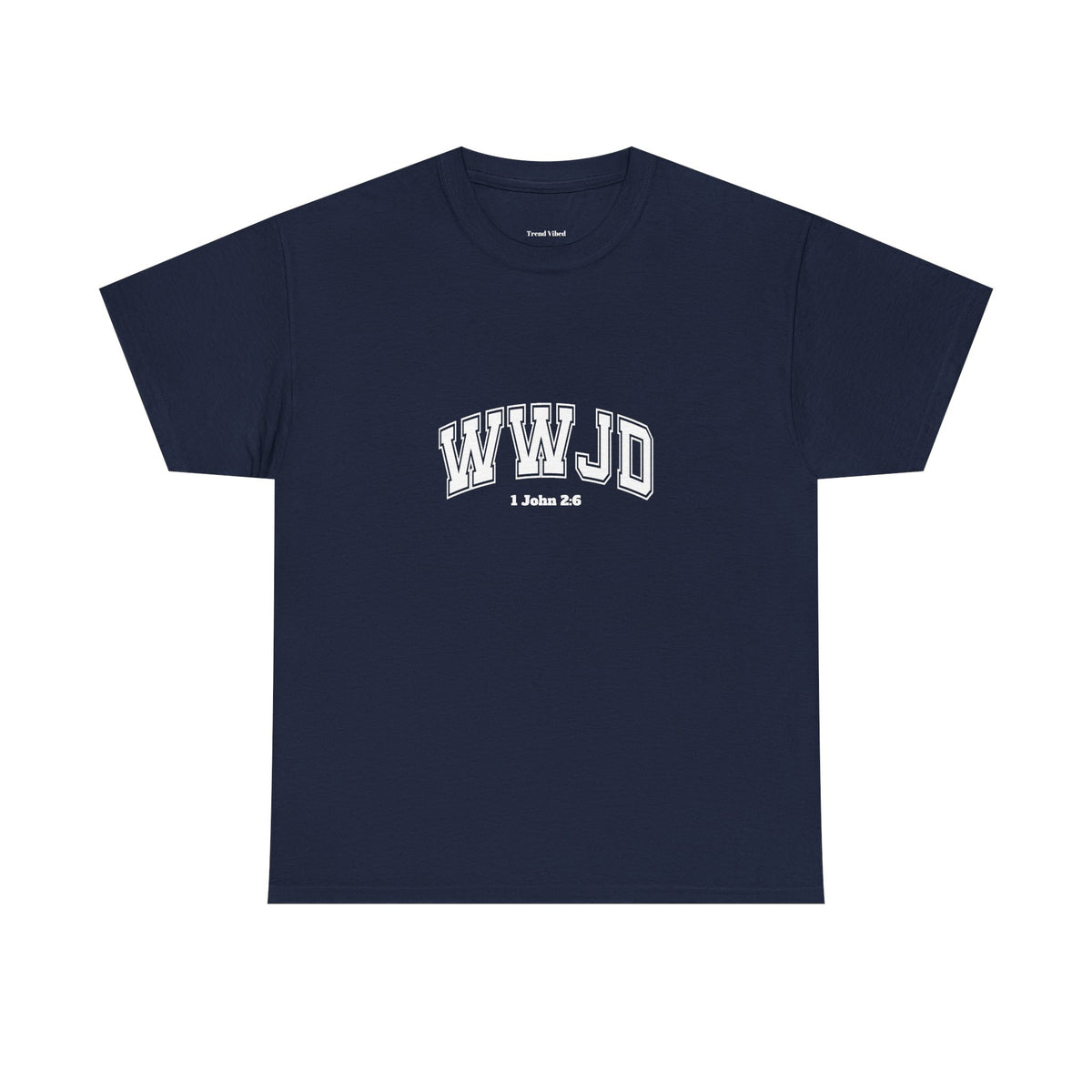 WWJD T-Shirt | 1 John 2:6