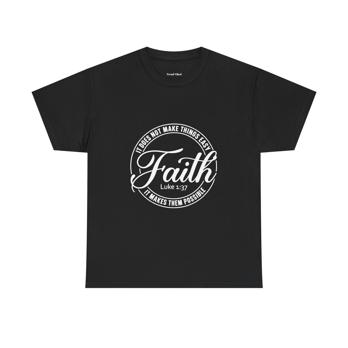 Faith T-Shirt | Luke 1:37