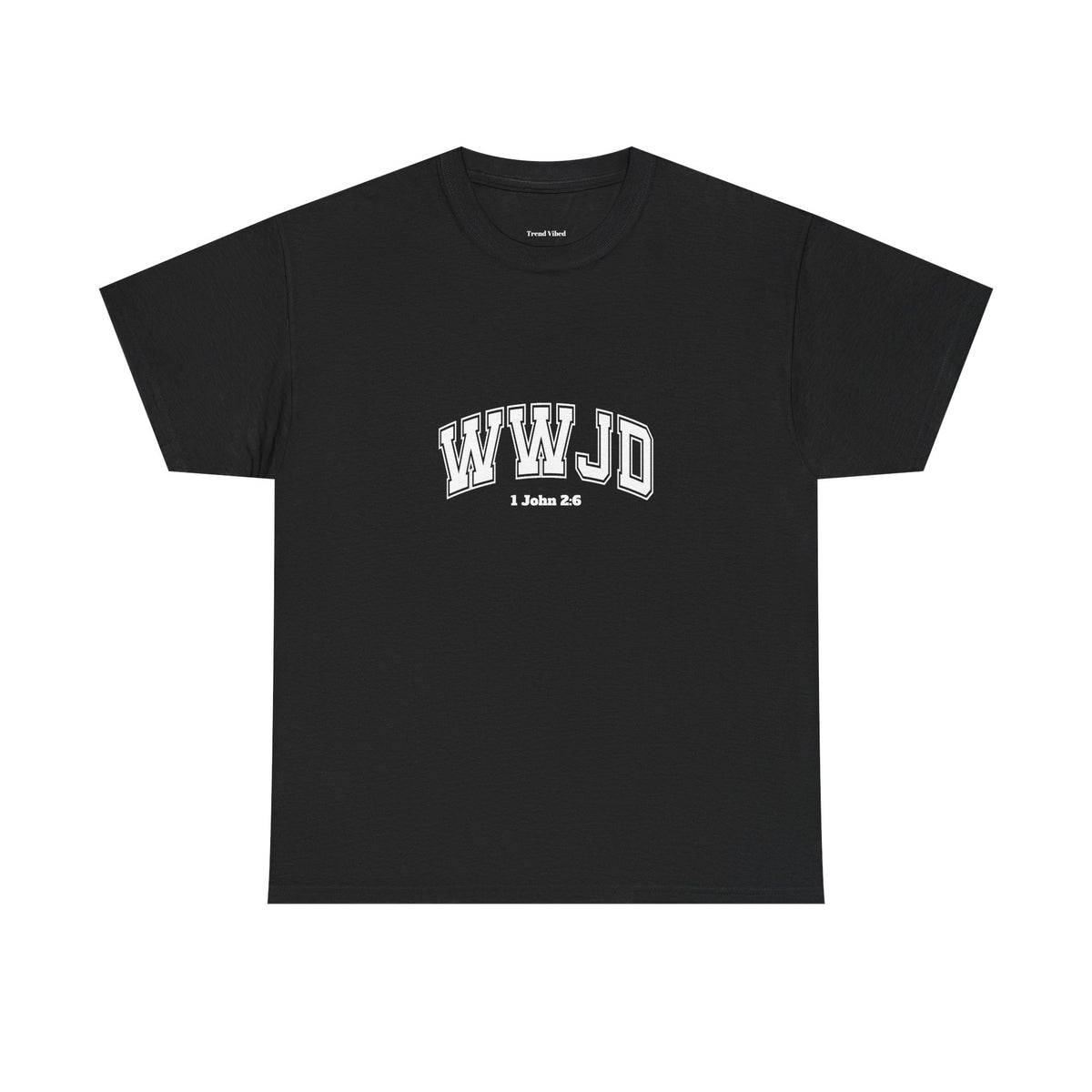 WWJD T-Shirt | 1 John 2:6
