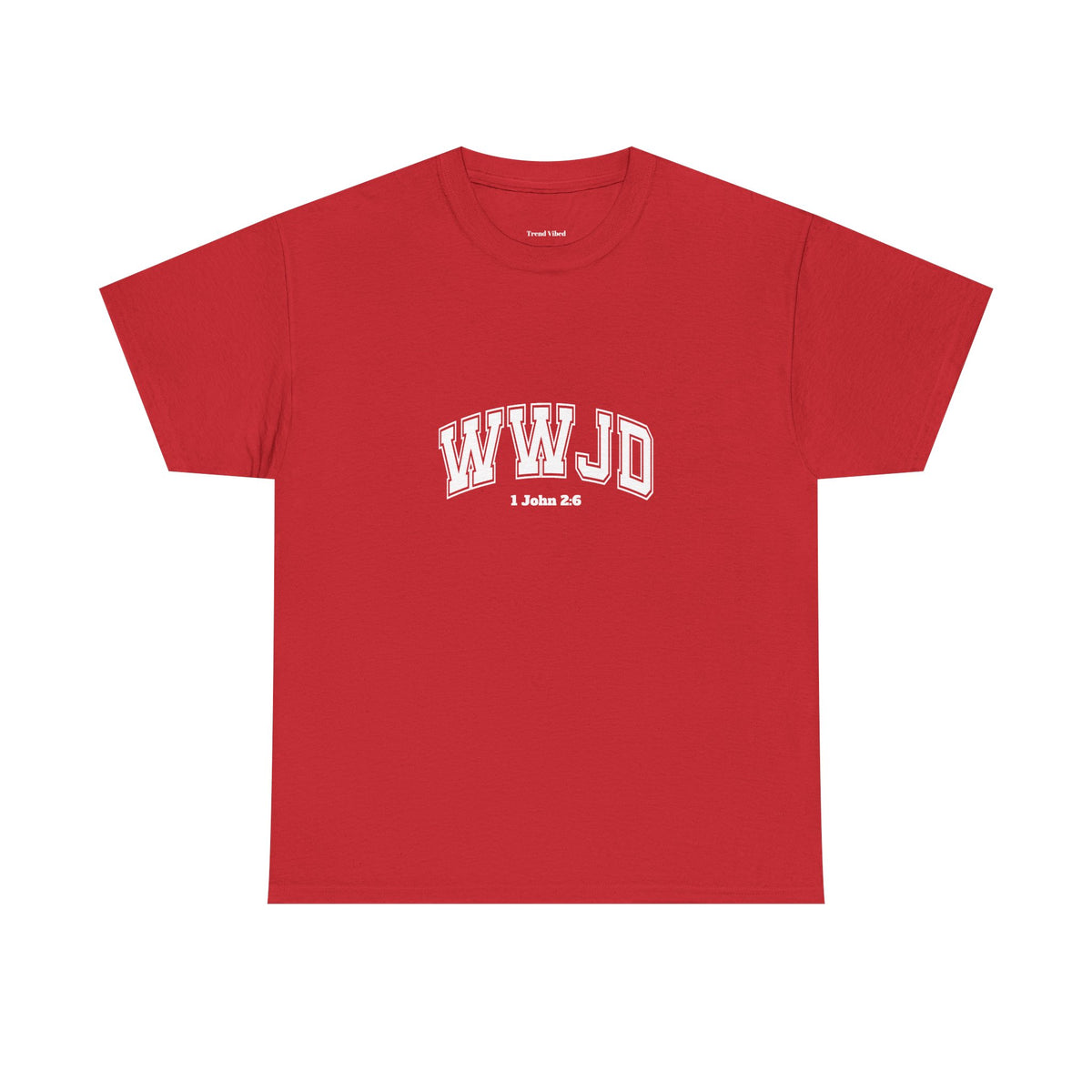 WWJD T-Shirt | 1 John 2:6