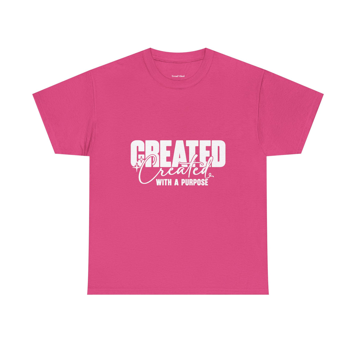 Created With A Purpose T-Shirt