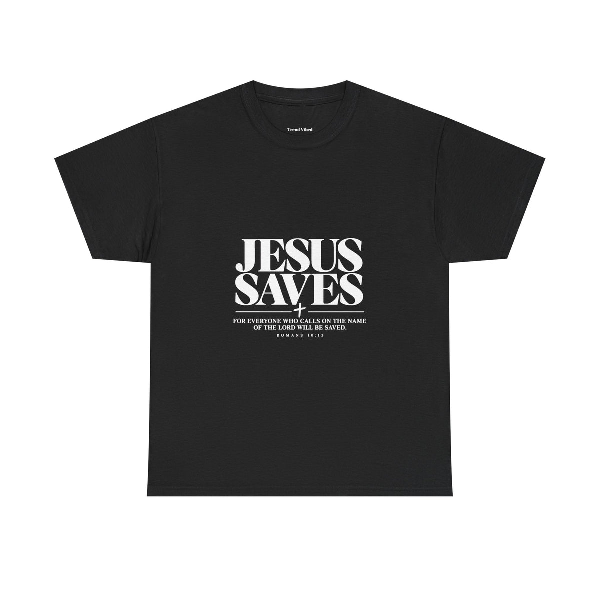 Jesus Saves T-Shirt | Romans 10:13